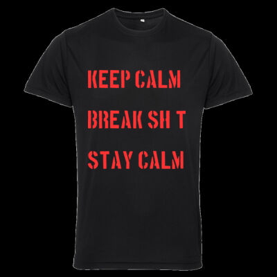 Keep Calm - Break sh*t t-shire Thumbnail
